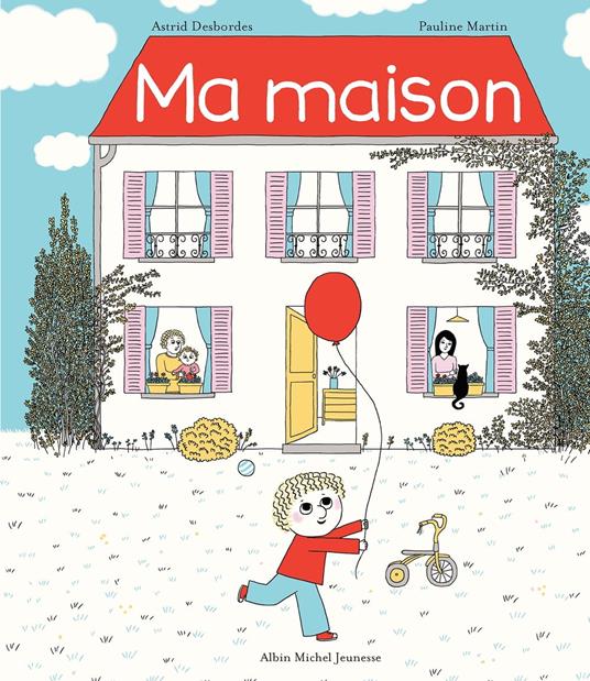 Ma Maison - Astrid Desbordes,Martin Pauline - ebook