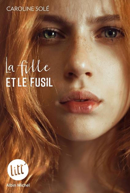 La Fille et le fusil - Caroline Solé - ebook