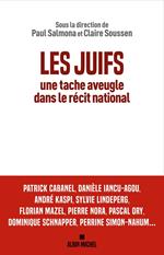 Les Juifs, une tache aveugle dans le récit national