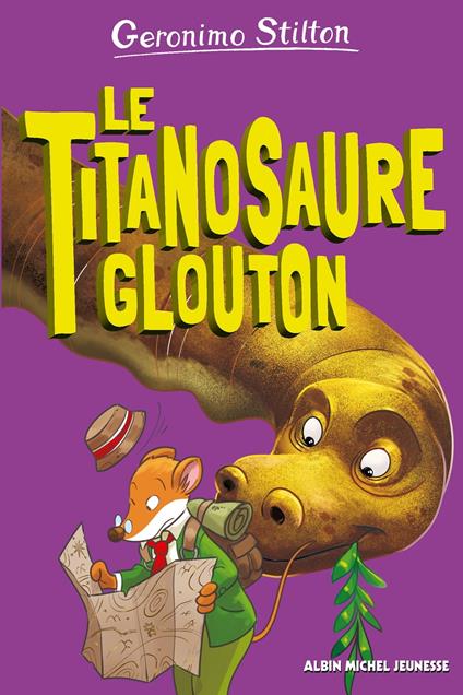 Le Titanosaure glouton - tome 4 - Geronimo Stilton,Béatrice Didiot - ebook