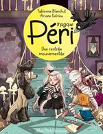 Magique Péri - tome 2 - Une rentrée mouvementée