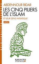 Les Cinq piliers de l'Islam et leur sens initiatique