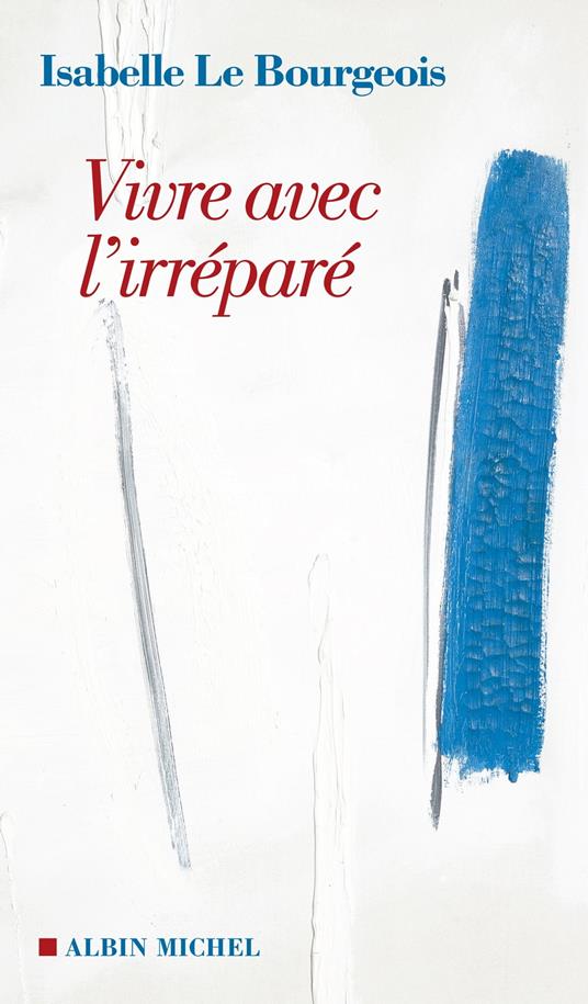 Vivre avec l'irréparé