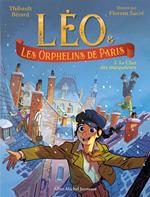 Léo et les Orphelins de Paris - tome 2 - Le Clan des maraudeurs