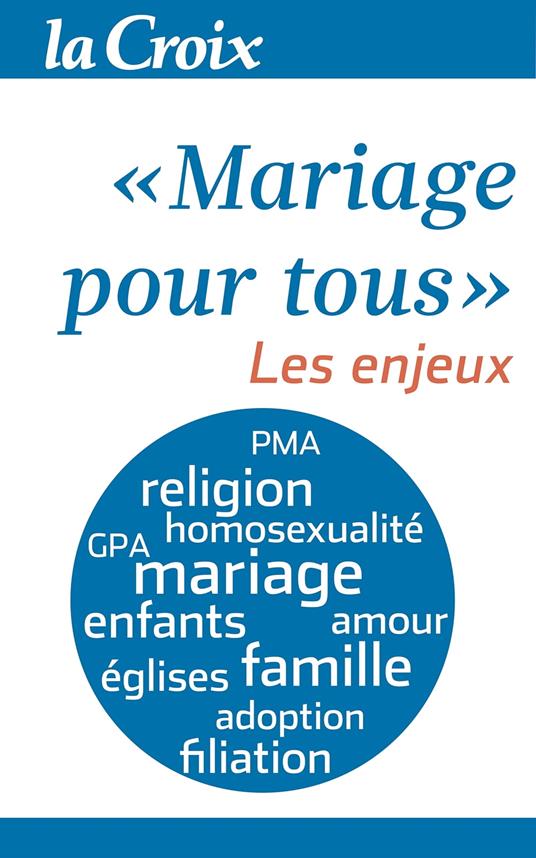 Mariage pour tous. Les enjeux