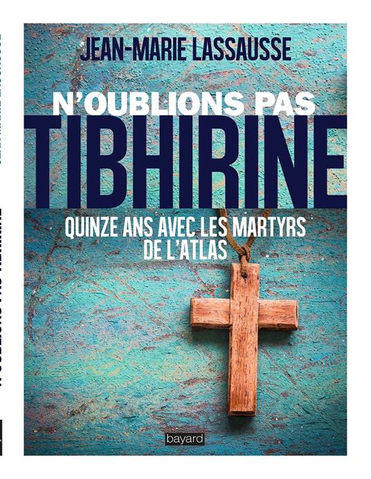 N'oublions pas Tibhirine !