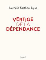 Vertige de la dépendance