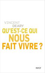 Qu'est-ce qui nous fait vivre ?