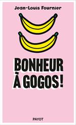 Bonheur à gogos