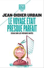 Le voyage était presque parfait