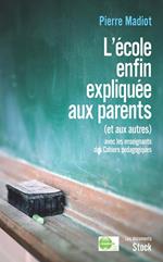 L'école enfin expliquée aux parents (et aux autres)