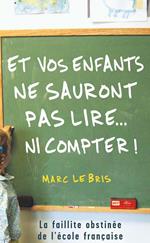 Et vos enfants ne sauront pas lire... ni compter !