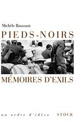 Pieds noirs, mémoires d'exil