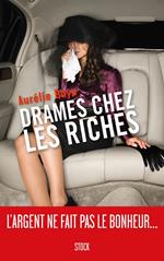 Drames chez les riches