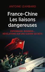 France Chine, les liaisons dangereuses