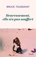 Heureusement elle n'a pas souffert