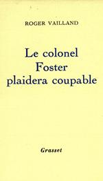 Le colonel Foster plaidera coupable