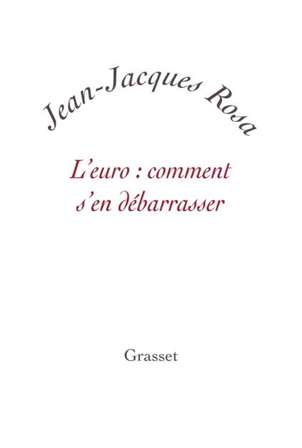 L'Euro : comment s'en débarrasser ?