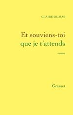 Et souviens-toi que je t'attends