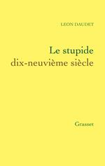 Le stupide dix-neuvième siècle