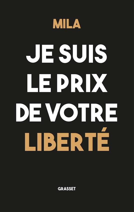 Je suis le prix de votre liberté