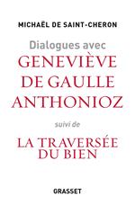 Dialogues avec Geneviève de Gaulle Anthonioz