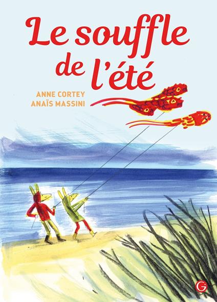 Le souffle de l'été - Anne Cortey,Anaïs Massini - ebook