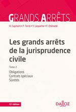 Les grands arrêts de la jurisprudence civile T2. 13e éd. - Obligations, contrats spéciaux, sûretés -