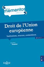 Droit de l'Union européenne. Institutions, sources, contentieux. 6e éd. - Institutions, sources, con