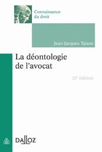 La déontologie de l'avocat 12ed