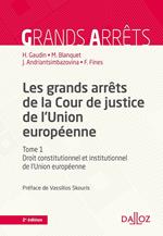 Les grands arrêts de la Cour de justice de l'Union européenne 2ed - Droit constitutionnel et institu