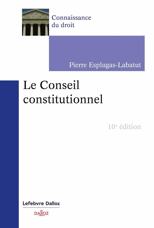 Le Conseil constitutionnel 10ed