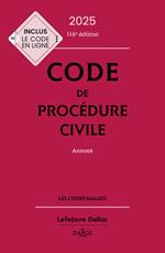 Code de procédure civile 2025 annoté. 116e éd.