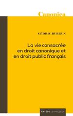 La vie consacrée en droit canonique et en droit public français