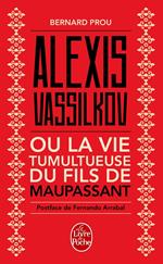 Alexis Vassilkov ou La Vie tumultueuse du fils de Maupassant