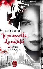 Blanc comme la neige (Je m'appelle Lumikki, Tome 2)