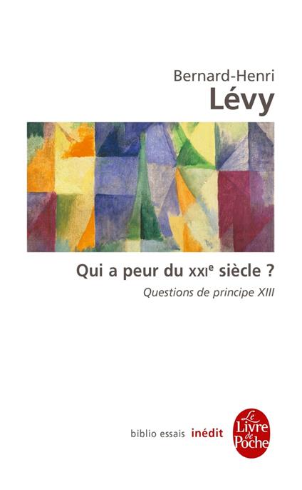 Qui a peur du XXIe siècle ? (Questions de principe, XIII)