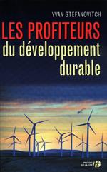 LES PROFITEURS DU DEVELOPPEMENT DURABLE