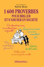 1600 proverbes pour briller et s'amuser en société