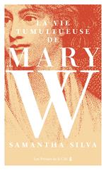 La Vie tumultueuse de Mary W