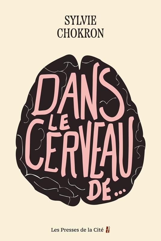 Dans le cerveau de...