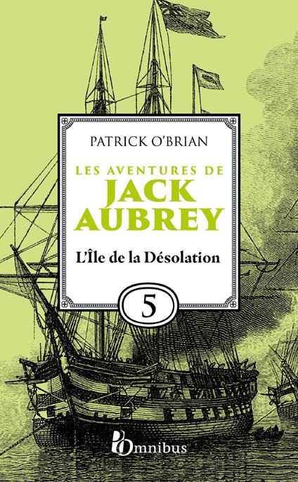 Les Aventures de Jack Aubrey - Tome 5 L'Ile de la désolation