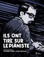 Ils ont tiré sur le pianiste