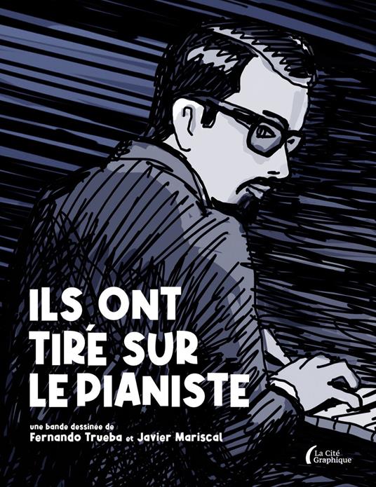 Ils ont tiré sur le pianiste