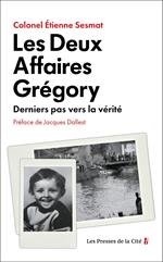 Les Deux Affaires Grégory - Derniers pas vers la vérité