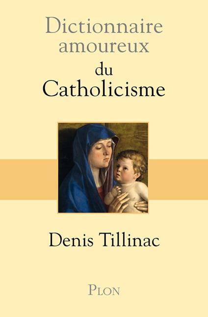 Dictionnaire Amoureux du catholicisme