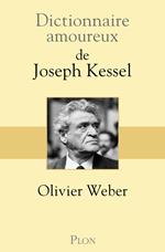 Dictionnaire Amoureux de Joseph Kessel