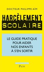 Harcèlement scolaire : comment aider nos enfants à s'en sortir