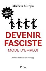 Devenir fasciste mode d'emploi