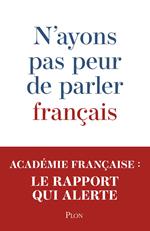 N'ayons pas peur de parler français